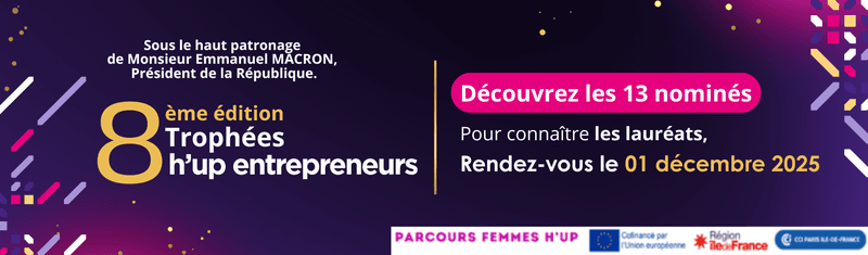Découvrez les profils des nominé·es aux trophées H’UP entrepreneurs 2025  ! update